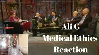 Ali G Medical Ethics REACTION