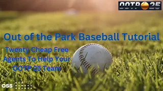 Out of the Park Baseball Tutorial - 20 Cheap Players to Help Your OOTP 25 Team