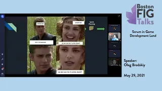 BostonFIG Talks Virtual - Scrum in Game Development Land