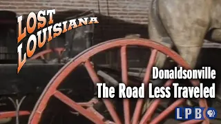 Donaldsonville | The Road Less Traveled | Lost Louisiana (1997)