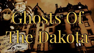 Ghosts Of The Dakota Building | Haunted New York City
