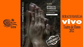 VIVO Horacio Banegas en el Teatro Flores COMPLETO!!!