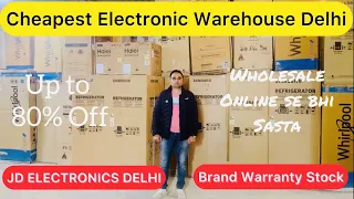 🛒JD Electronics Delhi🤑Cheapest Electronics & Home Appliances🔥Up to 80% off🔥Biggest Warehouse Delhi🔥