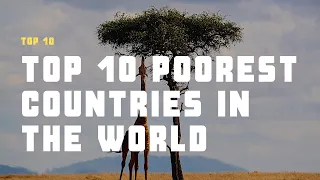 Top 10 Poorest Countries in the World 2023 - World's Top 10 Poorest Countries 2023
