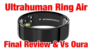 Ultrahuman Ring Air Final Review & vs Oura Ring - Comprehensive Wellness Tracking