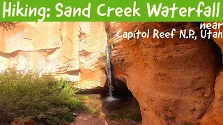 Hiking Sand Creek waterfall (Capitol Reef NP, Utah)