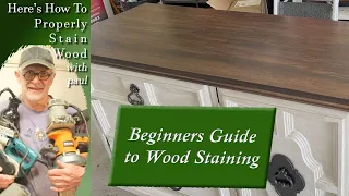 How to stain wood | Beginners Guide | Furniture Refinishing