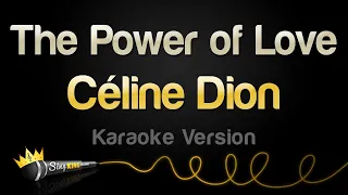 Céline Dion - The Power of Love (Karaoke Version)