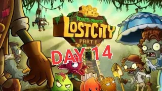 PvZ 2 Lost city day 14