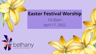 April 17, 2022  Easter Worship 10:30 AM