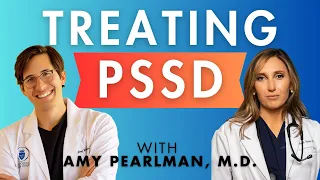 How to treat PSSD and more | An interview with Amy Pearlman MD, Urologist