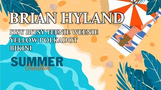 Brian Hyland / Itsy Bitsy Teenie Weenie Yellow Polka Dot Bikini (Remastered)