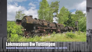 Besuch im 'Lokmuseum im Bahnbetriebswerk Tuttlingen' - Juli 2023
