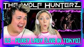 Millennials react to G3 - Foxey Lady (Live In Tokyo) | THE WOLF HUNTERZ Jon and Dolly