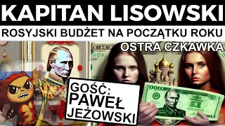 Rosyjski budżet na początku roku - ostra czkawka. Gość: Paweł Jeżowski. 🇵🇱 KAPITAN LISOWSKI