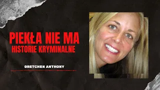 Gretchen Anthony | Tajemnicze zaginięcie podczas kwarantanny