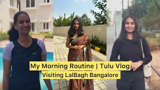My morning routine | Visiting Lal Bagh Bangalore | Tulu Vlog | Khushbu Shetty #tulunadu #udupi #tulu