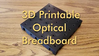 3D Printable Modular Optical Breadboard