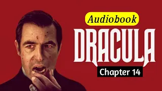 Dracula by Bram Stoker- Chapter 14  │ Audiobook in English │