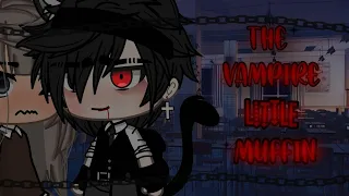 🖤🌹||The Vampire's Little Muffin||~GLMM~ || gacha life || ¿original title?|| (1/2) ||🌹🖤