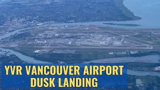 🇨🇦✈️Dusk Landing at YVR Vancouver Airport 4K/60fps June 18 2023