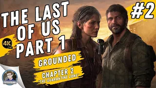 The Last of Us Part 1 | Walkthrough [Grounded] PC 100% Collectibles | Chapter 2 The Quarantine Zone
