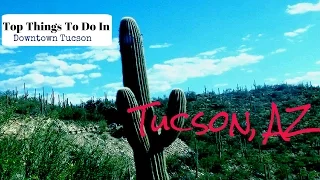 Things to do in Tucson, AZ  (Downtown Tucson)