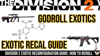 The Division 2 | Exotic Reconfiguration Guide | How To Reroll Exotics | How to Recalibrate Exotics