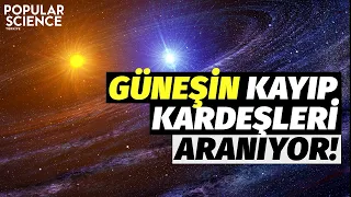 Güneşin Kayıp Kardeşleri Aranıyor | Popular Science Türkiye