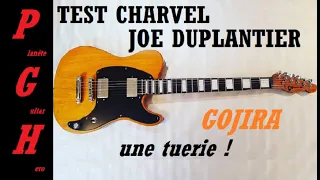 Test Charvel Joe Duplantier (Gojira) - Planète Guitar Hero