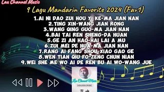9 Lagu Mandarin Favorite 2024 (Fav1)