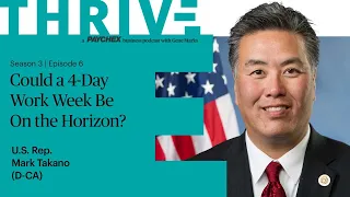 This Congressman Advocates a 4-Day Work Week. How Would it Impact Your Business? | S3: Ep. 6