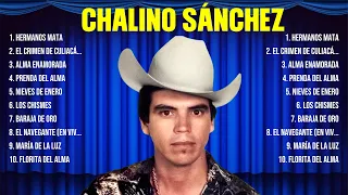 Chalino Sánchez ~ Greatest Hits Oldies Classic ~ Best Oldies Songs Of All Time