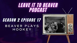 Leave it to Beaver Podcast (Season 2 Episode 17) Beaver Plays Hookey