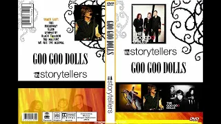 Goo Goo Dolls - VH1 Storytellers (Live Takes + Stories, 2002) [Audio Only]