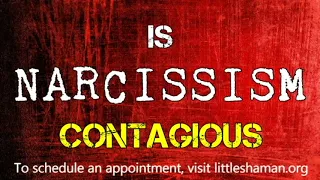 Is Narcissism Contagious? How You Can "Catch" Narcissism
