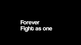 Fight As One-Lyrics (Full Version)