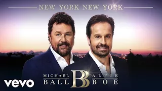 Michael Ball & Alfie Boe - New York, New York (Official Audio)