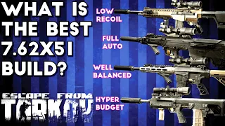 What Is The Best 7.62x51 Build? - Escape From Tarkov