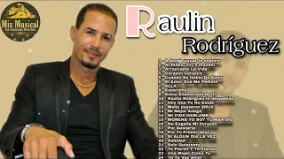 Raulin Rodriguez - Mix de sus mejores canciones Parte 2 Bachata