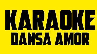 Karaoke Dansa Amor || Versi Dion seran