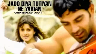 "Jado Diya Tutiyan Ne Yarian" (Full Song) | Yaari