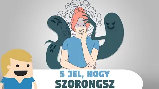 5 jel, hogy Szorongással küzdesz!