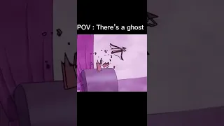 My pov : there’s a ghost in your house (oh no)