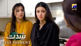 Shiddat Episode 27 | 𝐁𝐞𝐬𝐭 𝐌𝐨𝐦𝐞𝐧𝐭 𝟎𝟏 | Anmol Baloch - Muneeb Butt | Har Pal Geo
