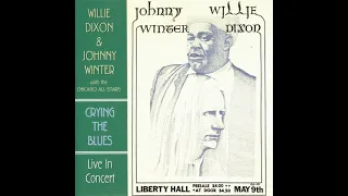 Willie Dixon & Johnny Winter - Crying The Blues (Live 1971 Full Album)