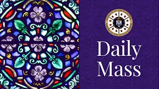 Catholic Daily Mass - March 2