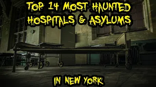 Top 14 Most Haunted Hospitals & Asylums in New York