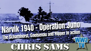 Narvik 1940 - Operation Juno: The Scharnhorst, Gneisenau and Hipper in action