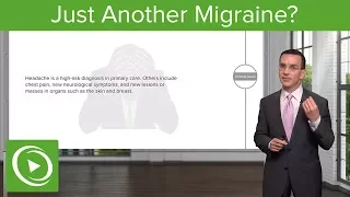 Just Another Migraine? – Family Medicine | Lecturio